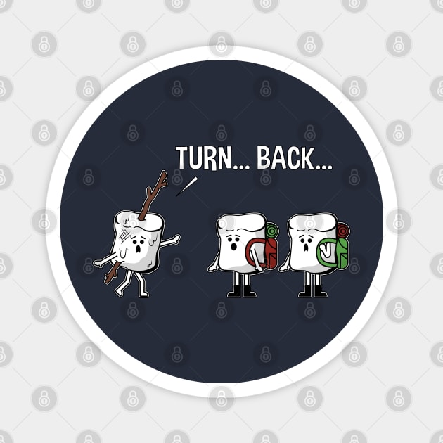 Turn Back Roasted Marshmallow On A Stick Fun Horror Graphic Magnet by SassySoClassy